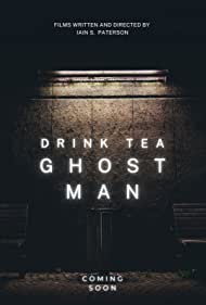 Drink Tea Ghost Man (2013)