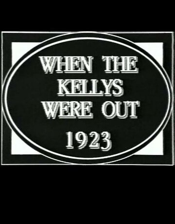When the Kellys Were Out (1923)