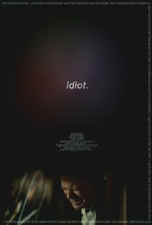 Idiot. (2013)